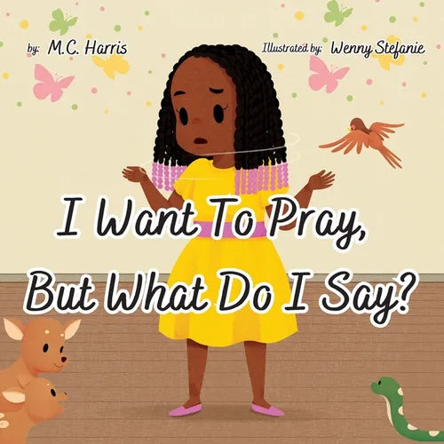 I Want To Pray, But What Do I Say? - Paperback