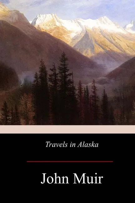 Travels in Alaska - Paperback