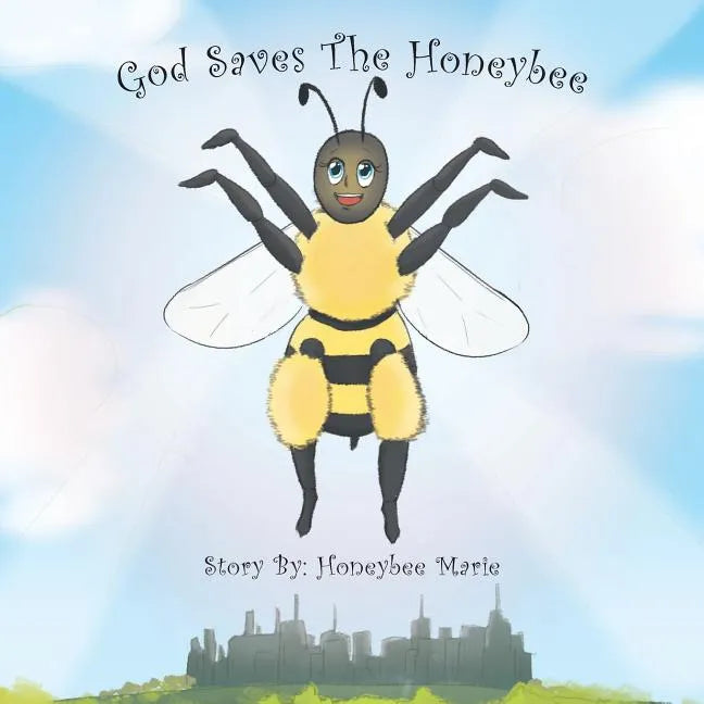 God Saves the Honeybee - Paperback