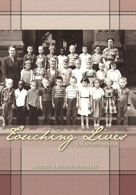 Touching Lives: A Teacher's Memoir - Hardcover