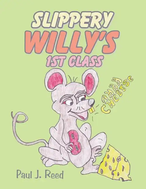 Slippery Willy's 1st Class - Paperback