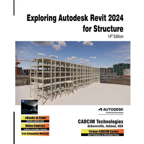 Exploring Autodesk Revit 2024 for Structure, 14th Edition - Paperback