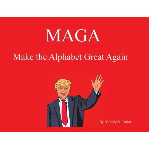 Maga: Make the Alphabet Great Again - Paperback