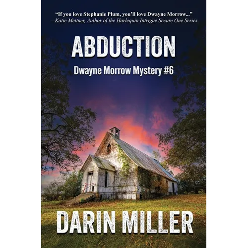 Abduction: Dwayne Morrow Mystery #6 - Paperback