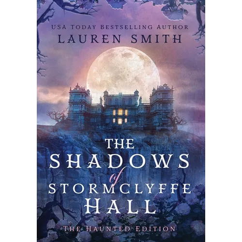 The Shadows of Stormclyffe Hall: The Haunted Edition - Hardcover