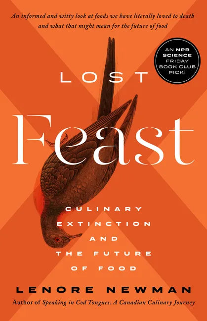 Lost Feast: Culinary Extinction and the Future of Food - Paperback