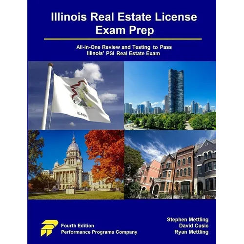 Illinois Real Estate License Exam Prep: All-in-One Review and Testing To Pass Illinois' PSI Real Estate Exam - Paperback