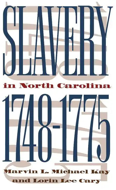 Slavery in North Carolina, 1748-1775 - Paperback
