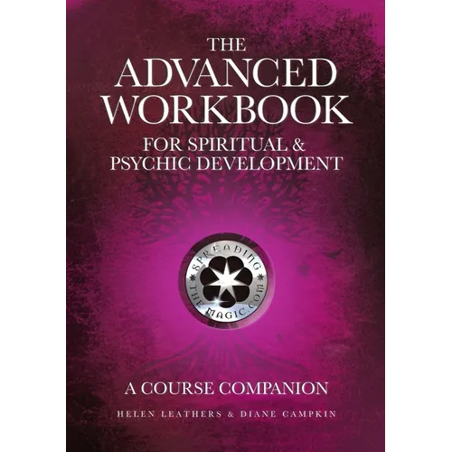 The Advanced Workbook For Spiritual & Psychic Developent - A Course Companion - Paperback