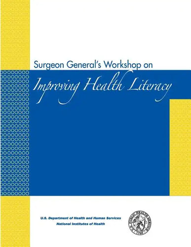 Surgeon General's Workshop on Improving Health Literacy - Paperback