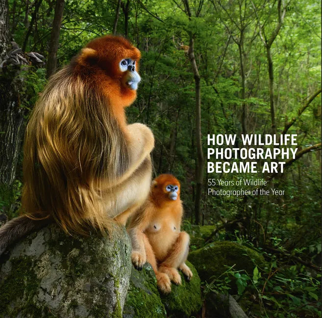 How Wildlife Photography Became Art: 55 Years of Wildlife Photographer of the Year - Hardcover