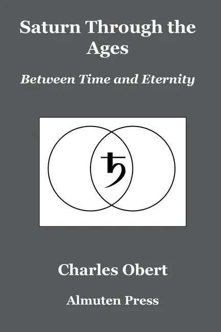 Saturn Through the Ages: Between Time and Eternity - Paperback