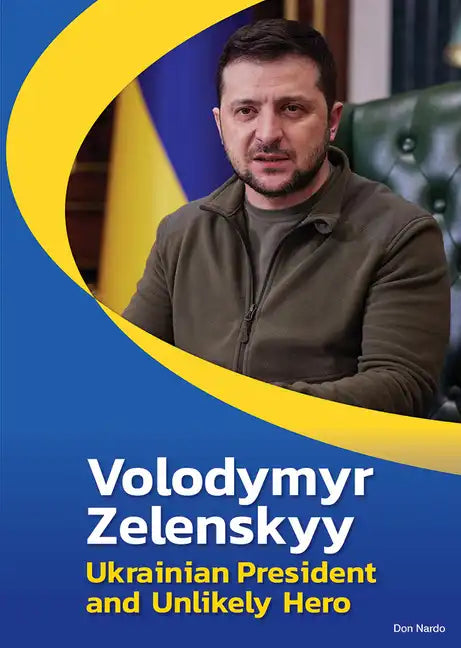 Volodymyr Zelenskyy: Ukrainian President and Unlikely Hero - Hardcover