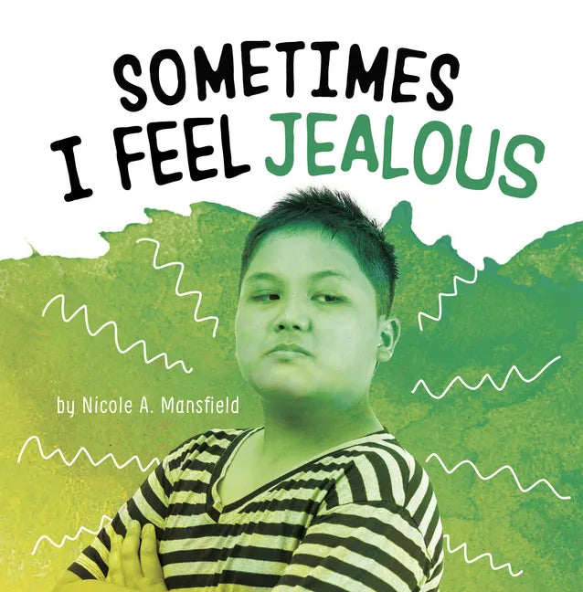 Sometimes I Feel Jealous - Hardcover