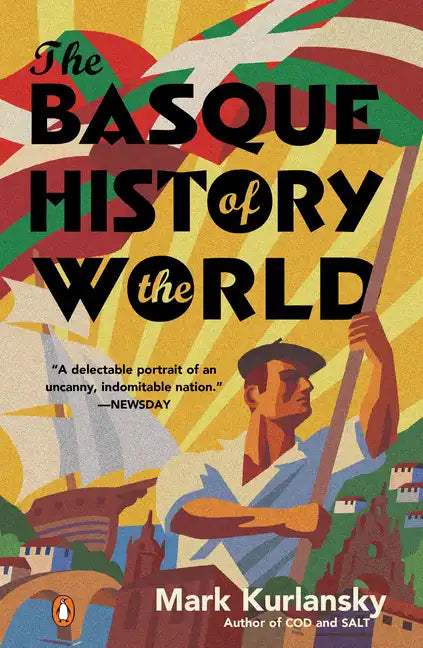 The Basque History of the World: The Story of a Nation - Paperback
