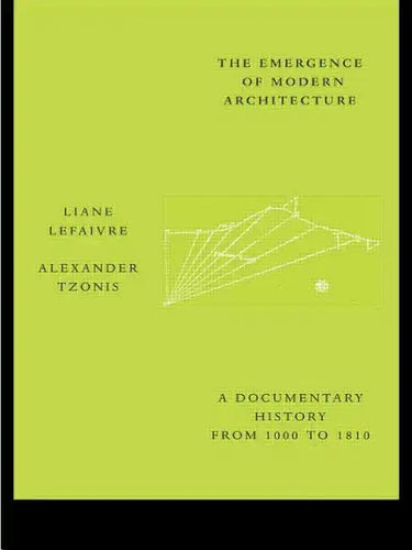 The Emergence of Modern Architecture: A Documentary History from 1000 to 1810 - Paperback