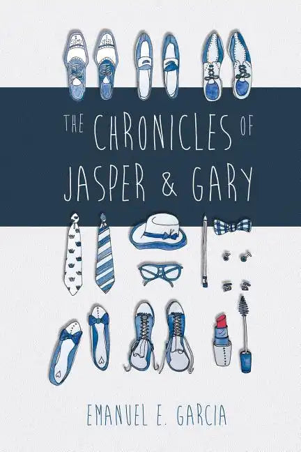 The Chronicles of Jasper and Gary: Accountants with Artistic and Amorous Ambitions - Paperback