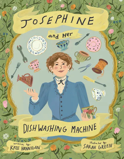 Josephine and Her Dishwashing Machine: Josephine Cochrane's Bright Invention Makes a Splash - Hardcover