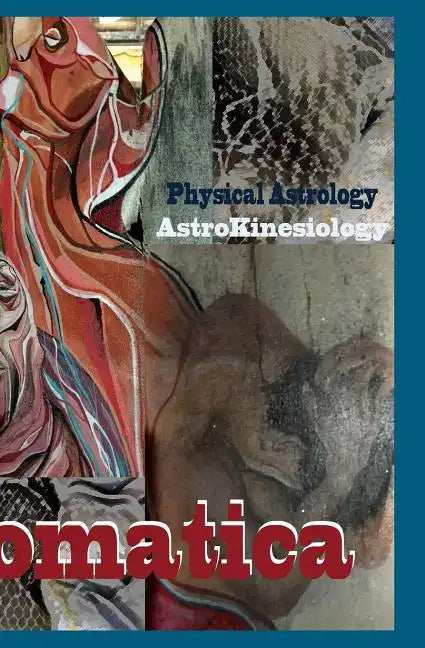 Astral Somatica 1: Essays & Activities on the Astral Body - Paperback