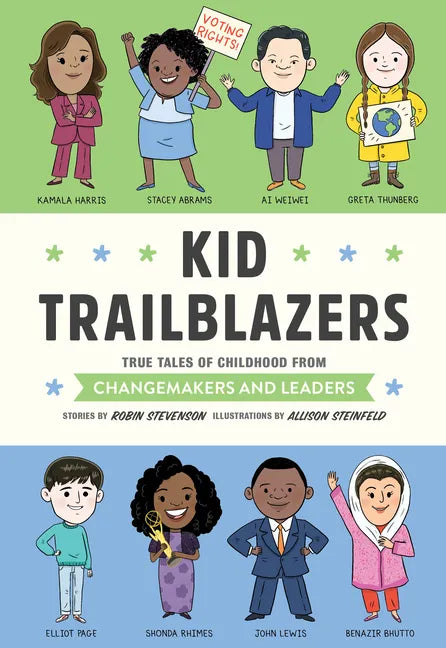 Kid Trailblazers: True Tales of Childhood from Changemakers and Leaders - Hardcover