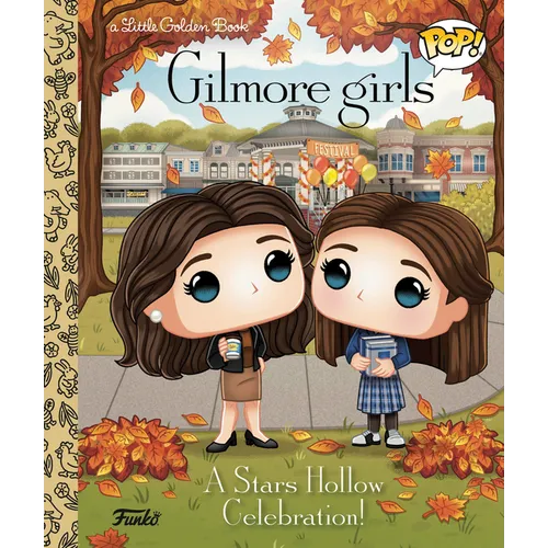 Gilmore Girls: A Stars Hollow Celebration! (Funko Pop!) - Hardcover