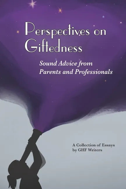 Perspectives on Giftedness: Sound Advice from Parents and Professionals - Paperback