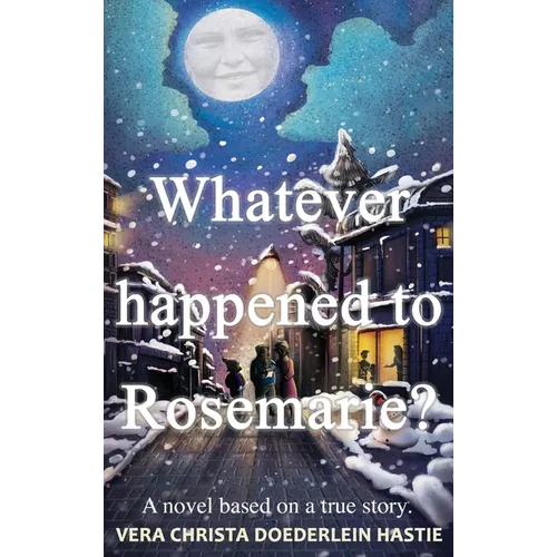 Whatever happened to Rosemarie? - Hardcover