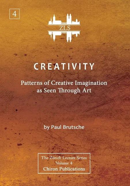 Creativity: Patterns of Creative Imagination as Seen Through Art [ZLS Edition] - Hardcover