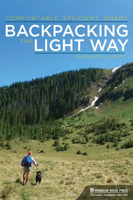 Backpacking the Light Way: Comfortable, Efficient, Smart - Paperback
