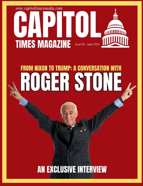 Capitol Times Magazine Issue 9 - ROGER STONE - Paperback