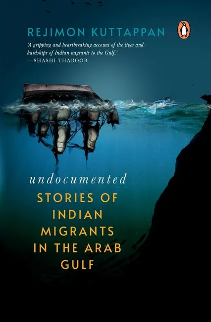 Undocumented: Stories of Indian Migrants in the Arab Gulf - Paperback