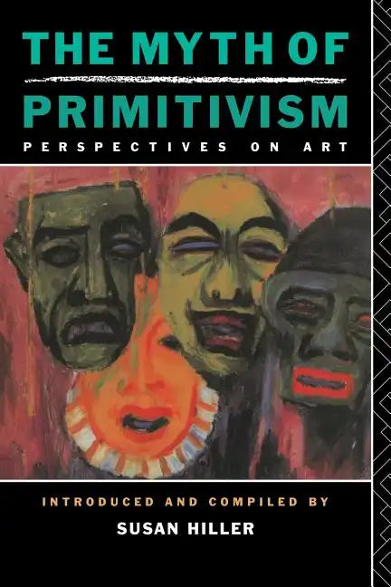 The Myth of Primitivism - Paperback