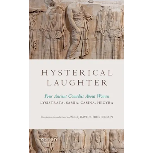 Hysterical Laughter: Four Ancient Comedies about Women - Paperback
