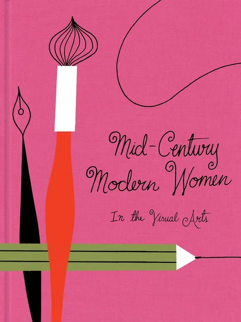 Mid-Century Modern Women in the Visual Arts - Hardcover
