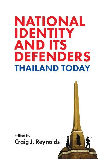 National Identity and Its Defenders: Thailand Today - Paperback