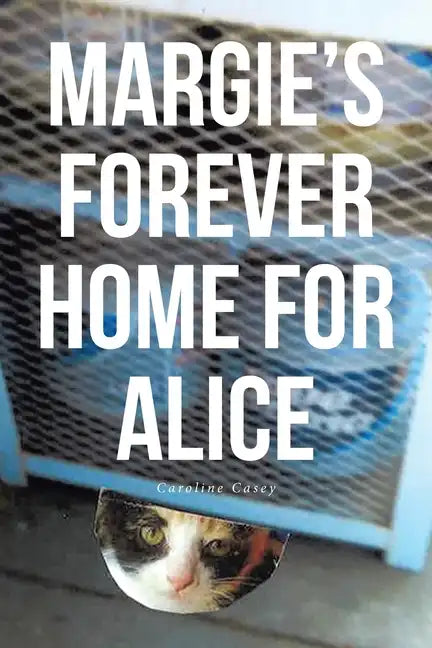 Margie's Forever Home For Alice - Paperback