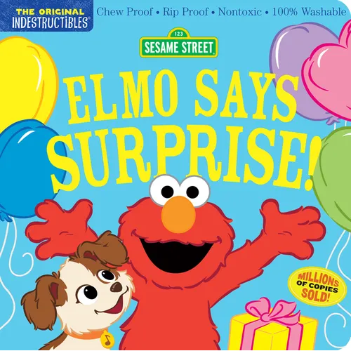 Indestructibles: Sesame Street: Elmo Says Surprise!: Chew Proof - Rip Proof - Nontoxic - 100% Washable (Book for Babies, Newborn Books, Safe to Chew) - Paperback