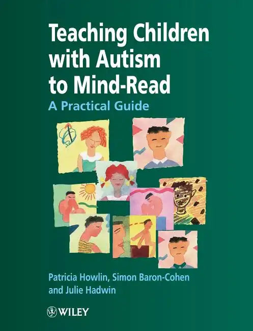 Teaching Children with Autism to Mind-Read: A Practical Guide for Teachers and Parents - Paperback