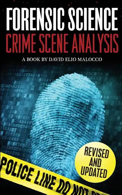 Forensic Science: Crime Scene Analysis - Paperback