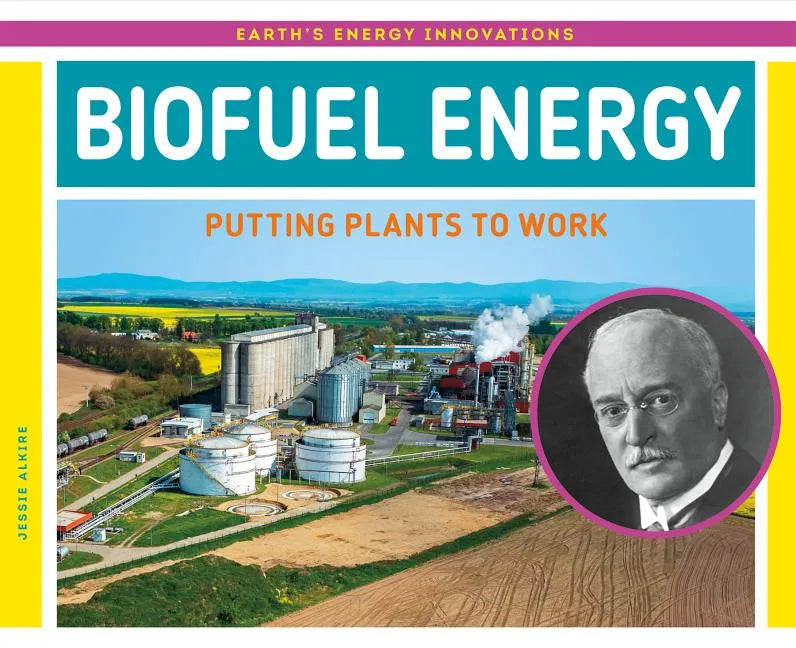 Biofuel Energy: Putting Plants to Work: Putting Plants to Work - Library Binding