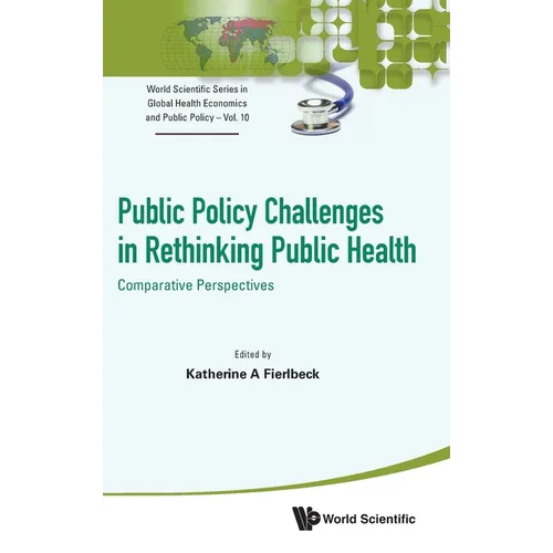 Public Policy Challenges in Rethinking Public Health: Comparative Perspectives - Hardcover