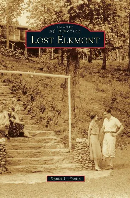 Lost Elkmont - Hardcover