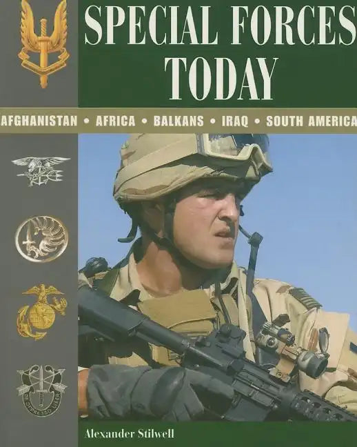 Special Forces Today: Afghanistan, Africa, Balkans, Iraq, South America - Paperback