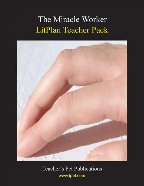 Litplan Teacher Pack: The Miracle Worker - Paperback
