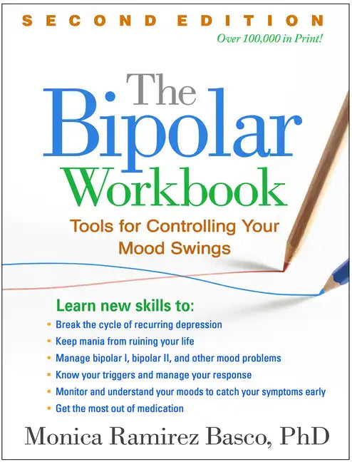 The Bipolar Workbook: Tools for Controlling Your Mood Swings - Paperback