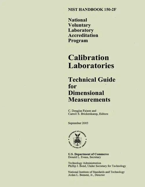 Nist Handbook 150-2f: National Voluntary Laboratory Accreditation Program, Calibration Laboratories Technical Guide for Dimensional Measurements - Paperback