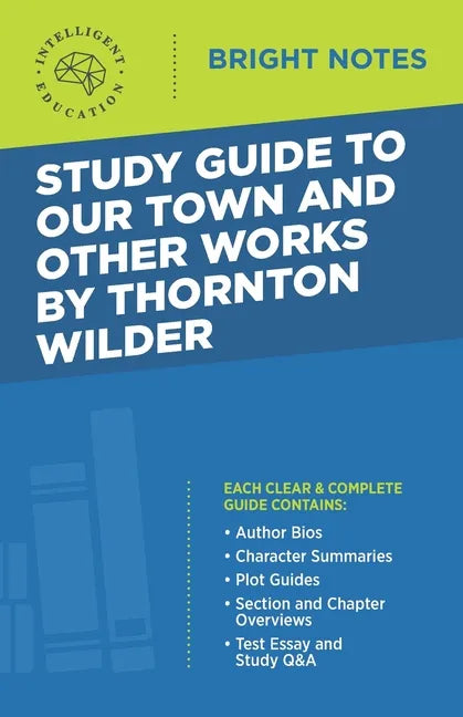 Study Guide to Our Town and Other Works by Thornton Wilder - Paperback