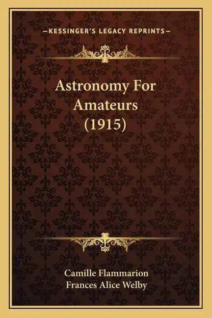 Astronomy for Amateurs (1915) - Paperback