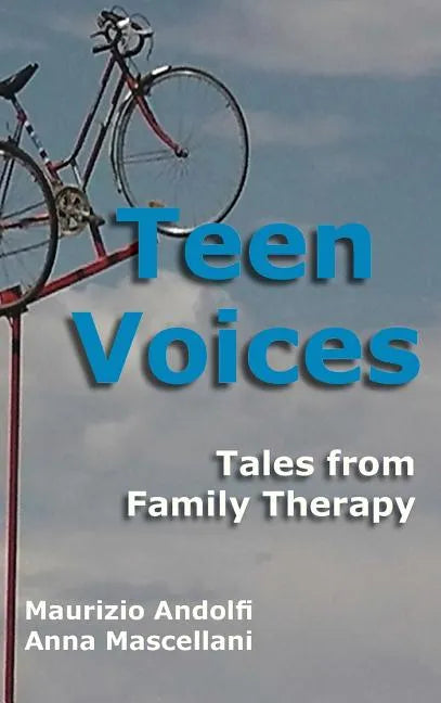 Teen Voices: Tales from Family Therapy - Hardcover