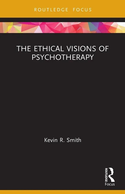 The Ethical Visions of Psychotherapy - Paperback